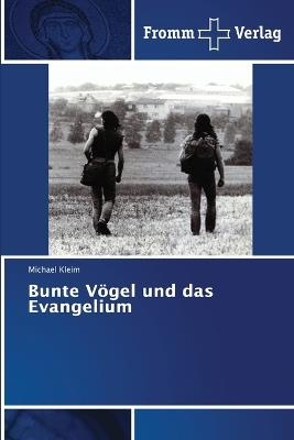 Bunte Vögel und das Evangelium - Michael Kleim - cover