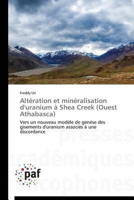 Alteration Et Mineralisation d'Uranium A Shea Creek (Ouest Athabasca) - Uri-F - cover