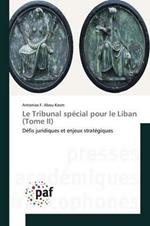 Le Tribunal Special Pour Le Liban (Tome II)