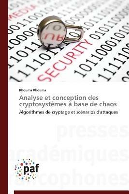 Analyse Et Conception Des Cryptosystemes A Base de Chaos - Rhouma-R - cover