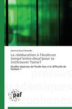 La Reeducation A l'Ecole: Un Temps