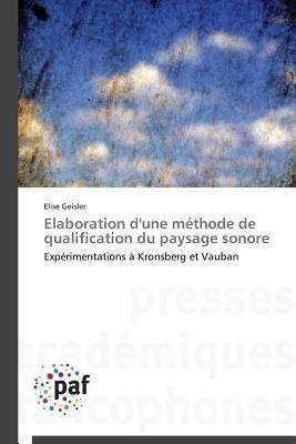 Elaboration d'Une Methode de Qualification Du Paysage Sonore - Geisler-E - cover
