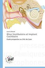 Bilan Vestibulaire Et Implant Cochleaire