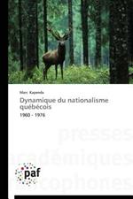 Dynamique Du Nationalisme Quebecois