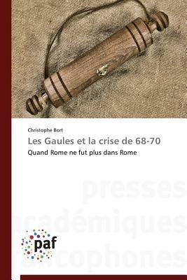Les Gaules Et La Crise de 68-70 - Bort-C - cover