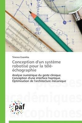 Conception d'Un Systeme Robotise Pour La Tele-Echographie - Essomba-T - cover