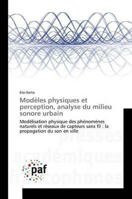 Modeles Physiques Et Perception, Analyse Du Milieu Sonore Urbain - Keita-E - cover
