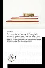 Emprunts Lexicaux A l'Anglais Dans La Presse Ecrite En Ourdou