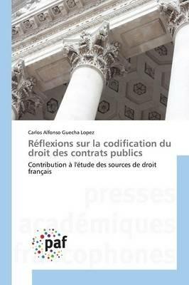 Reflexions Sur La Codification Du Droit Des Contrats Publics - Lopez-C - cover