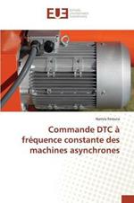 Commande Dtc A Frequence Constante Des Machines Asynchrones
