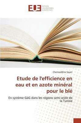 Etude de l'Efficience En Eau Et En Azote Mineral Pour Le Ble - Sayari-C - cover