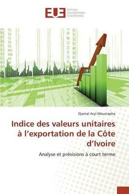 Indice Des Valeurs Unitaires A L Exportation de la Cote D Ivoire - Moustapha-D - cover