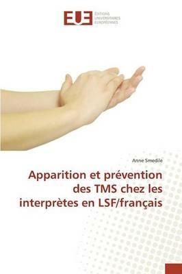 Apparition Et Prevention Des Tms Chez Les Interpretes En Lsf/Francais - Smedile-A - cover