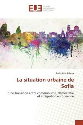 La Situation Urbaine de Sofia - Sabeva-R - cover