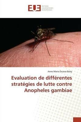Evaluation de Differentes Strategies de Lutte Contre Anopheles Gambiae - Boby-A - cover