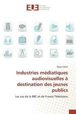 Industries Mediatiques Audiovisuelles A Destination Des Jeunes Publics