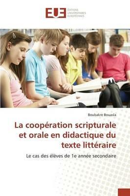 La Cooperation Scripturale Et Orale En Didactique Du Texte Litteraire - Bouasla-B - cover