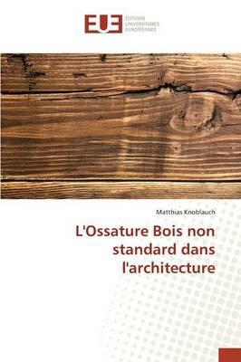 L'Ossature Bois Non Standard Dans l'Architecture - Knoblauch-M - cover