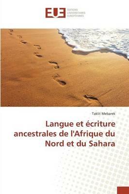 Langue Et Ecriture Ancestrales de Lafrique Du Nord Et Du Sahara - Mebarek-T - cover