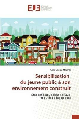 Sensibilisation Du Jeune Public A Son Environnement Construit - Marchal-A - cover