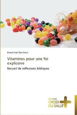 Vitamines Pour Une Foi Explosive - Gatse-B - cover