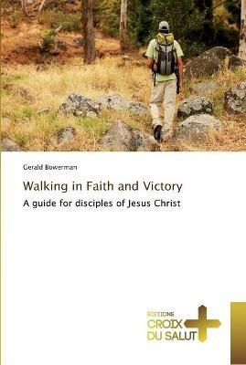 Walking in Faith and Victory - Bowerman-G - cover