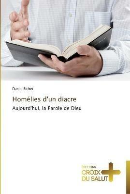 Homelies d'Un Diacre - Bichet-D - cover