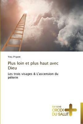 Plus Loin Et Plus Haut Avec Dieu - Prigent-Y - cover