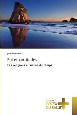 Foi Et Certitudes - Rousseau-J - cover