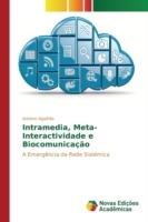Intramedia, Meta-Interactividade e Biocomunicacao