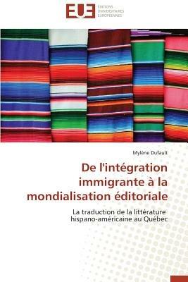 de l'Int gration Immigrante   La Mondialisation  ditoriale - Dufault-M - cover