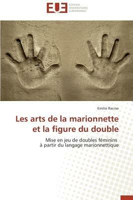 Les Arts de la Marionnette Et La Figure Du Double - Racine-E - cover