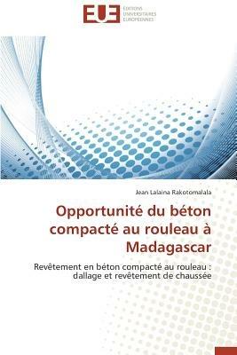 Opportunit  Du B ton Compact  Au Rouleau   Madagascar - Rakotomalala-J - cover