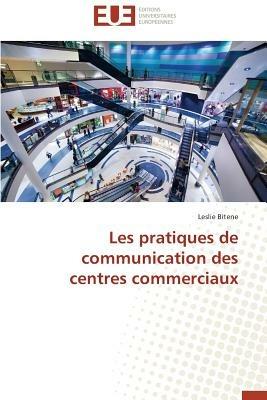 Les Pratiques de Communication Des Centres Commerciaux - Bitene-L - cover