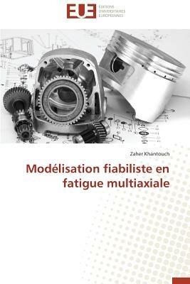 Mod lisation Fiabiliste En Fatigue Multiaxiale - Khantouch-Z - cover