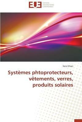 Syst mes Phtoprotecteurs, V tements, Verres, Produits Solaires - Ghazi-S - cover