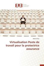 Virtualisation Poste de Travail Pour La Protectrice Assurance