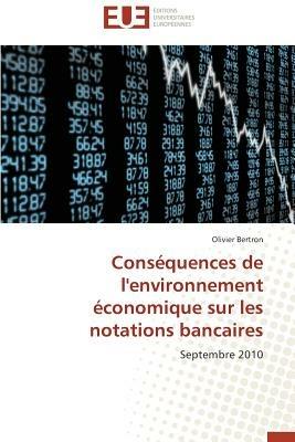 Cons quences de l'Environnement  conomique Sur Les Notations Bancaires - Bertron-O - cover