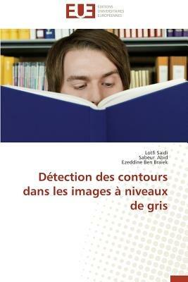 D tection Des Contours Dans Les Images   Niveaux de Gris - Collectif - cover