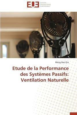 Etude de la Performance Des Syst mes Passifs: Ventilation Naturelle - Qin-M - cover