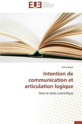 Intention de Communication Et Articulation Logique - Beyat-A - cover