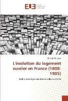 L'evolution du logement ouvrier en france (1808-1905) - Vannson-C - cover