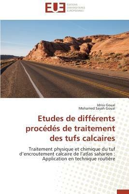 Etudes de Diff rents Proc d s de Traitement Des Tufs Calcaires - Collectif - cover