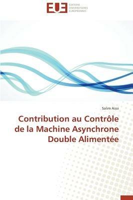 Contribution Au Controle de la Machine Asynchrone Double Alimentee - Aissi-S - cover