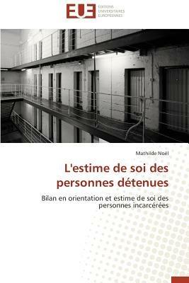 L'Estime de Soi Des Personnes Detenues - Noel-M - cover