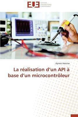 La R alisation D Un API   Base D Un Microcontr leur - Hassine-A - cover