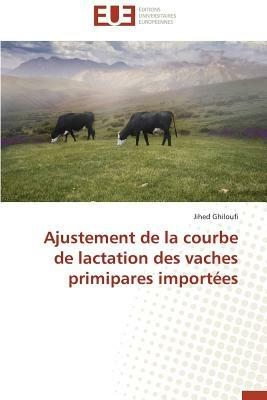Ajustement de la Courbe de Lactation Des Vaches Primipares Import es - Ghiloufi-J - cover