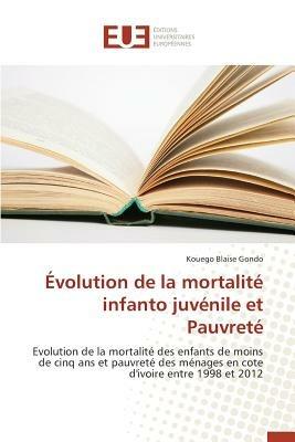 volution de la Mortalit  Infanto Juv nile Et Pauvret  - Gondo-K - cover