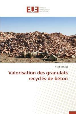 Valorisation Des Granulats Recycl s de B ton - Kriaa-A - cover