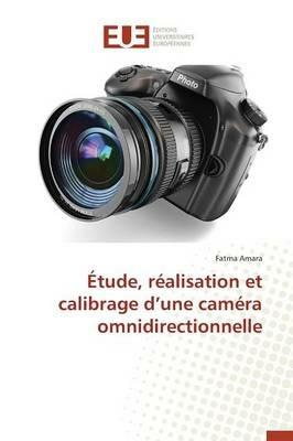 tude, R alisation Et Calibrage D Une Cam ra Omnidirectionnelle - Amara-F - cover
